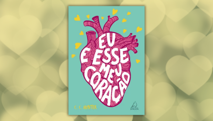 Eu e esse meu coração - C. C. Hunter