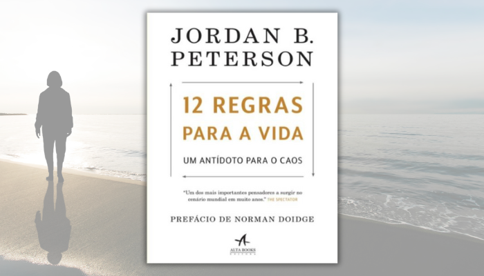 12 regras para a vida - Jordan B. Peterson
