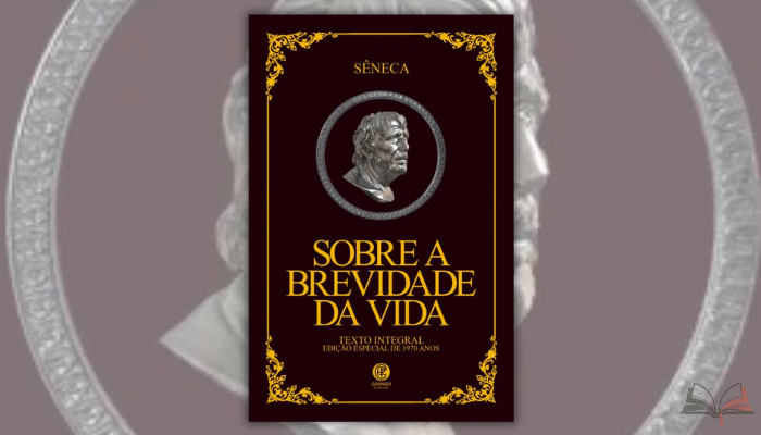 Sobre a brevidade da vida ensina que não falta tempo, mas sabedoria para aproveitá-lo com propósito e consciência plena.