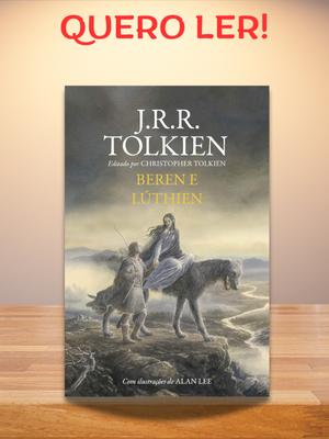 Beren e Lúthien: a história de amor que definiu o coração da Terra-média e continua emocionando leitores pelo mundo inteiro.