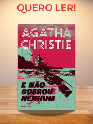 "E não sobrou nenhum" é o thriller psicológico definitivo de Agatha Christie que revolucionou o gênero policial mundial.