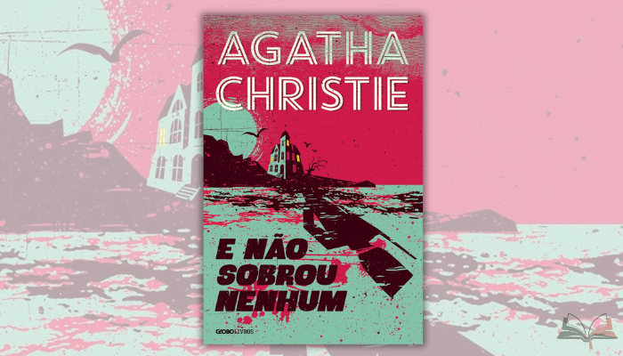 "E não sobrou nenhum" é o thriller psicológico definitivo de Agatha Christie que revolucionou o gênero policial mundial.