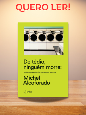 "De tédio ninguém morre" decifra códigos culturais brasileiros com precisão antropológica e linguagem acessível, essencial para compreender nossos tempos.