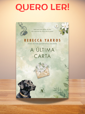 A última carta de Rebecca Yarros é um romance militar emocionante que explora amor, sacrifício e redenção através de personagens autênticos e cativantes.
