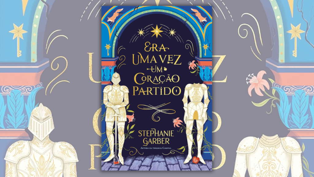 Em Era Uma Vez um Coração Partido, de Stephanie Garber, uma garota faz um pacto perigoso com o Príncipe dos Corações para salvar seu grande amor. Era Uma Vez um Coração Partido e a magia dos Fados