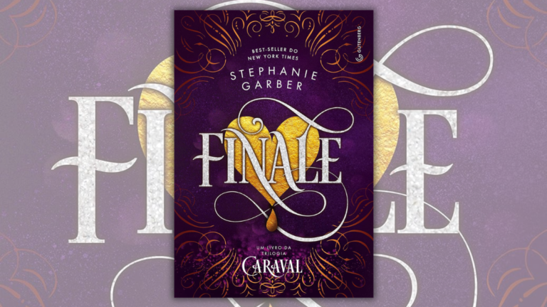 Finale: a conclusão mágica de Caraval em detalhes
