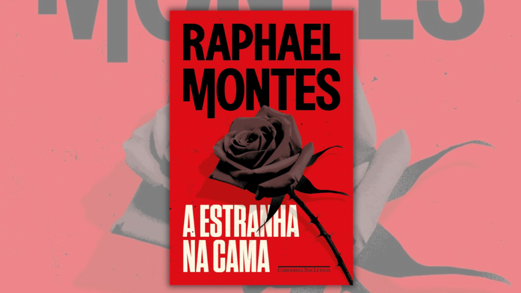 A Estranha na Cama: o thriller erótico de Raphael Montes